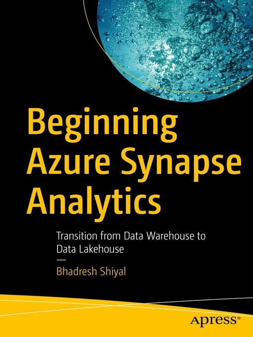 Title details for Beginning Azure Synapse Analytics by Bhadresh Shiyal - Available